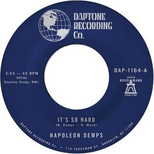 Napoleon Demps - It's so Hard b/w It's so Hard (Part Two)  7-INCH SINGLE